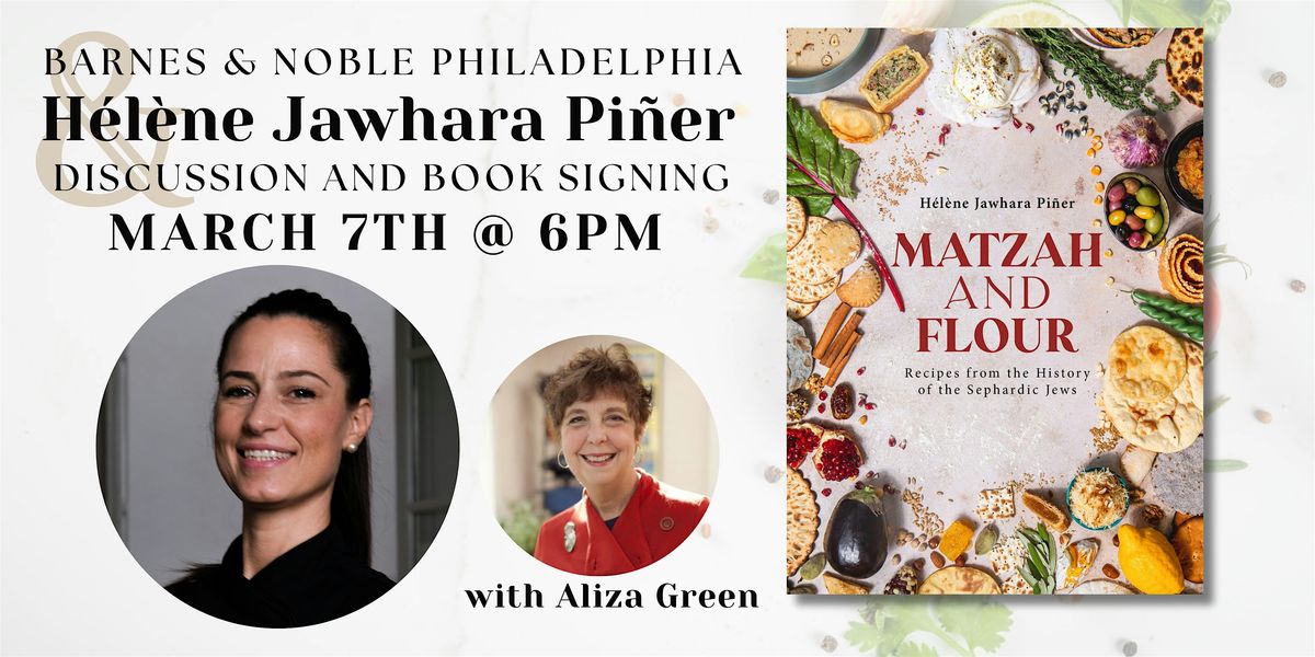 H\u00e9l\u00e8ne Jawhara Pi\u00f1er Celebrates MATZAH AND FLOUR - B&N Philly 3\/7 @ 6pm