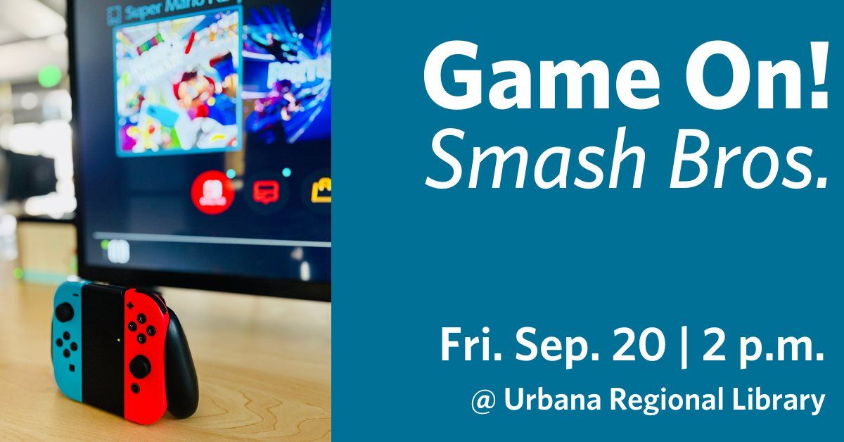 Game On! Smash Bros (ages 11-18)