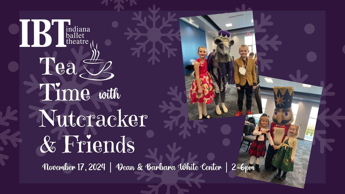 Tea Time with Nutcracker & Friends