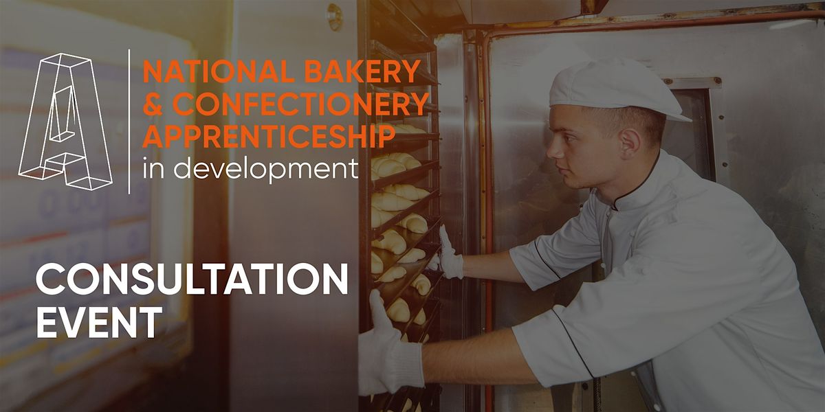 National Bakery & Confectionery Apprenticeship Consultation Event | Dublin