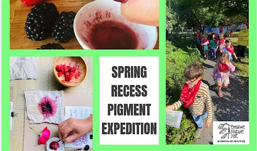 SPRING RECESS PIGMENT EXPEDITION FOR KIDS