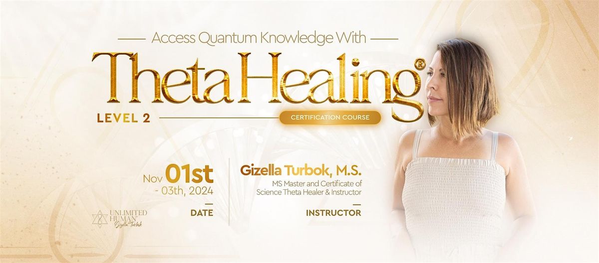 Theta Healing\u00ae Advanced DNA Certification Course (Nov 1st - 3rd)