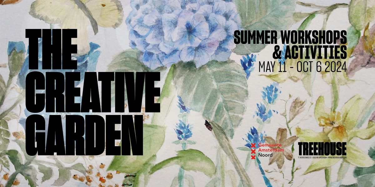 The Creative Garden: Summer Workshops and Activities