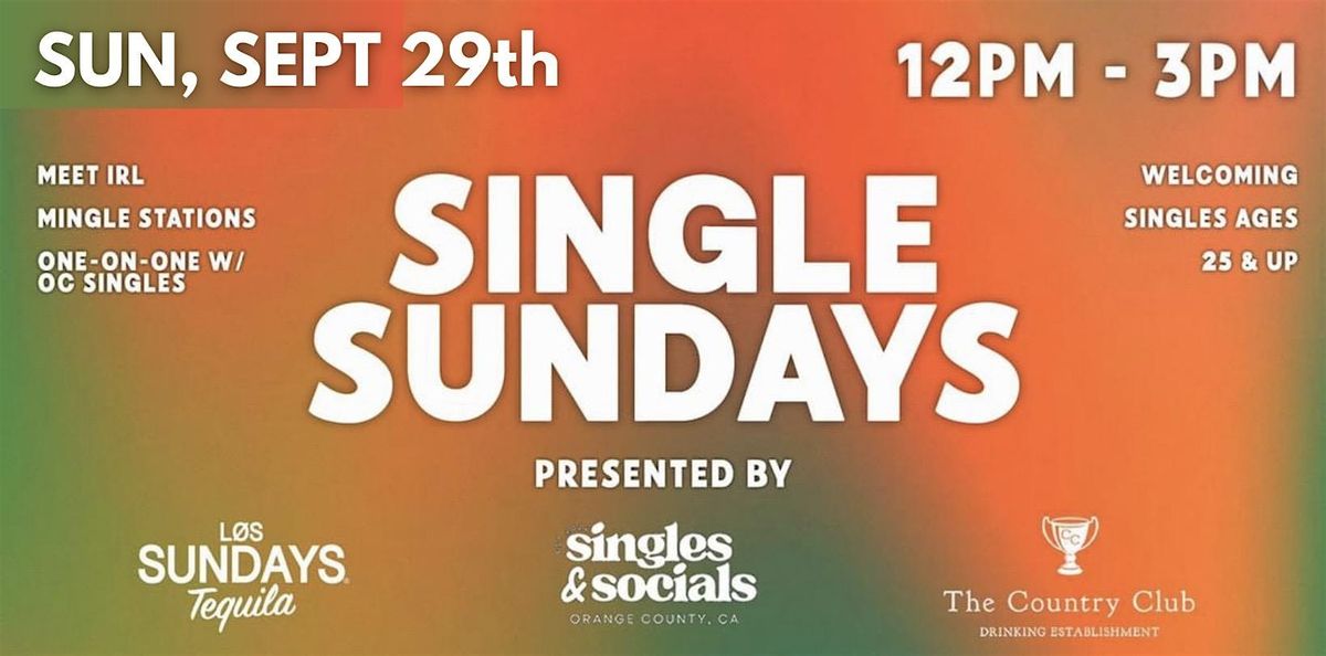 Singles Sundays - OC Singles 25& Up - Costa Mesa - Speed Dating Alternative