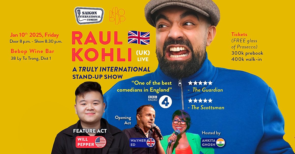 RAUL KOHLI - A TRULY INTERNATIONAL STAND-UP SHOW