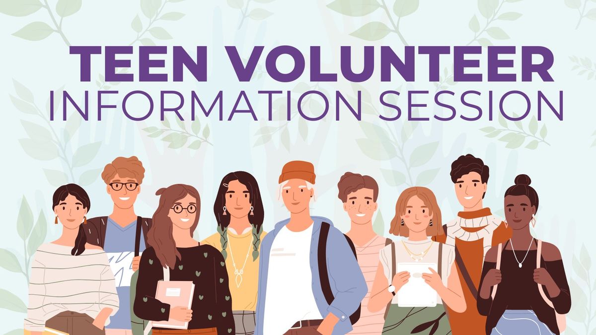 Teen Volunteer Information Session