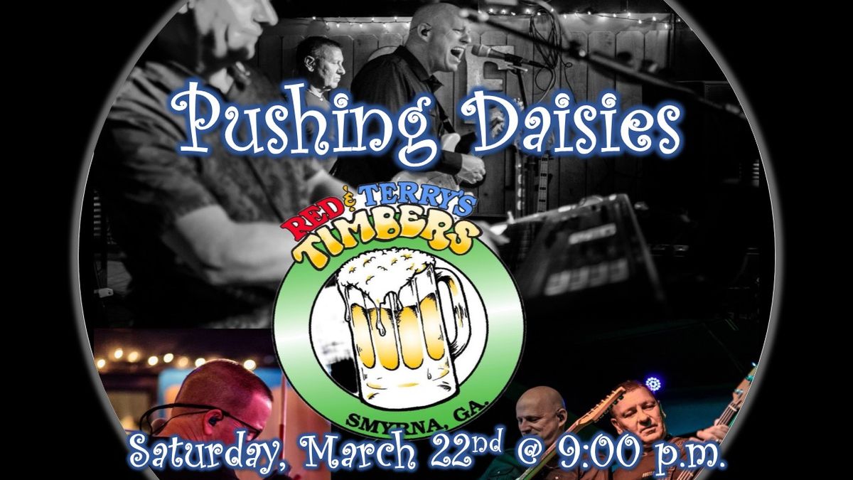 Pushing Daisies LIVE at Timbers (Smyrna)