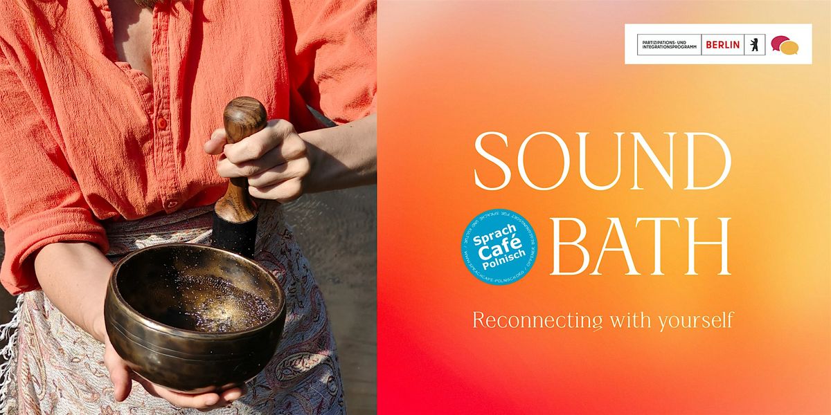 Reconnecting with yourself - Sound Bath