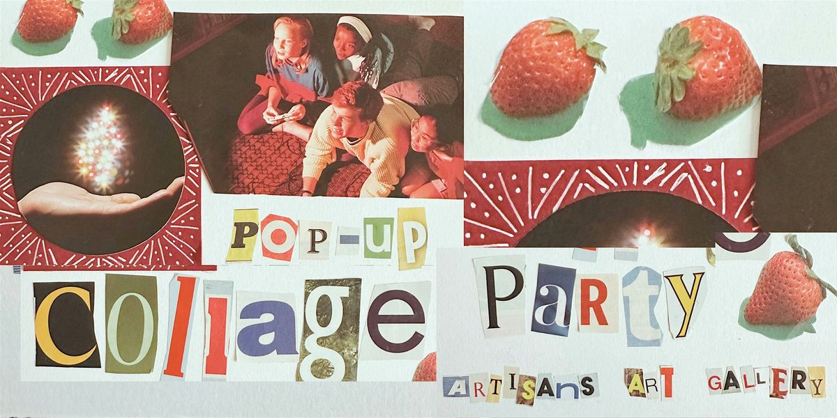 Pop-Up Collage Party at Artisans Art Gallery