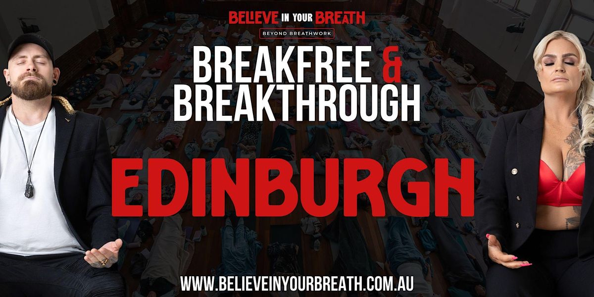 Believe In Your Breath - Breakfree and Breakthrough EDINBURGH
