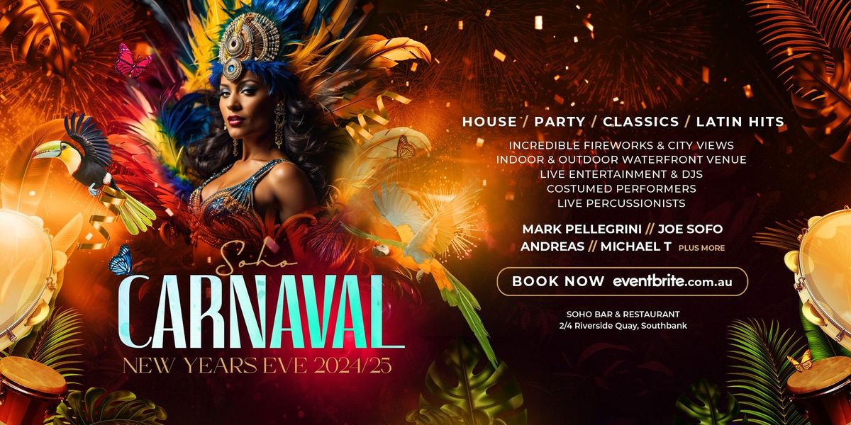 SOHO CARNIVALE NEW YEARS EVE 2024\/25