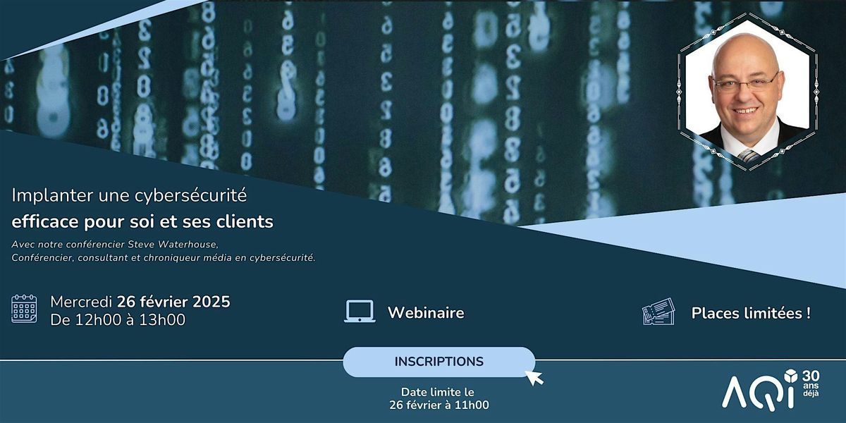 Webinaire - Implanter une cybers\u00e9curit\u00e9 efficace pour soi et ses clients