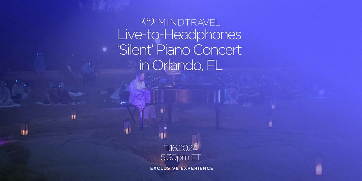 MindTravel Live-to-Headphones 'Silent' Piano Concert in Orlando, FL