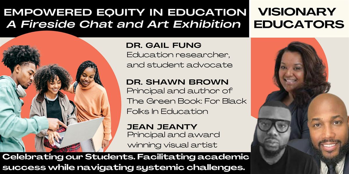 Empowered Equity in Education: A Fireside Chat and Art Exhibition with Groundbreaking Educators