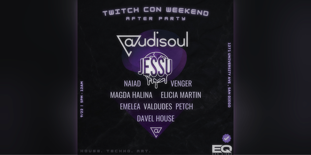 Audisoul Presents: Twitch Con After Party ft. Jessu + MORE