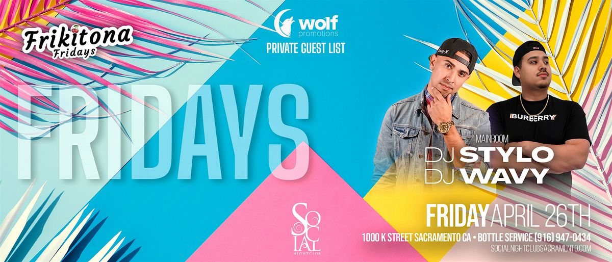 WOLFS PRIVATE GUEST LIST - FRIKITONIA FRIDAYS @ SOCIAL