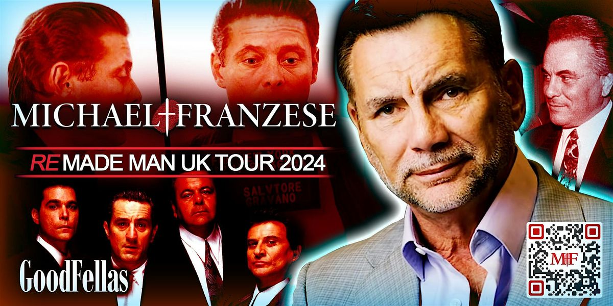 The Re Made Man Tour - CARDIFF, WALES - The Michael Franzese Story