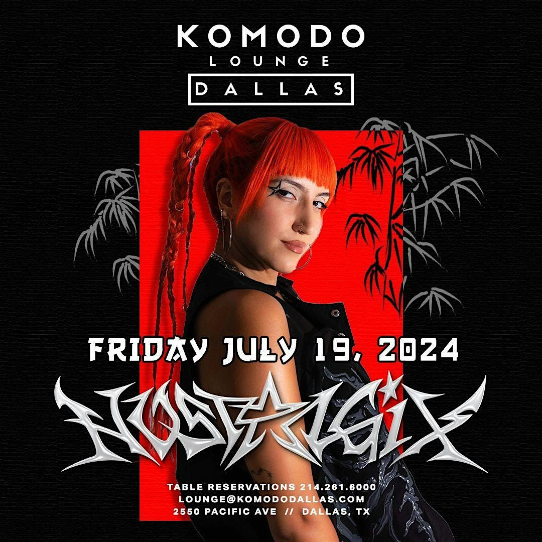 Nostalgix at Komodo Dallas
