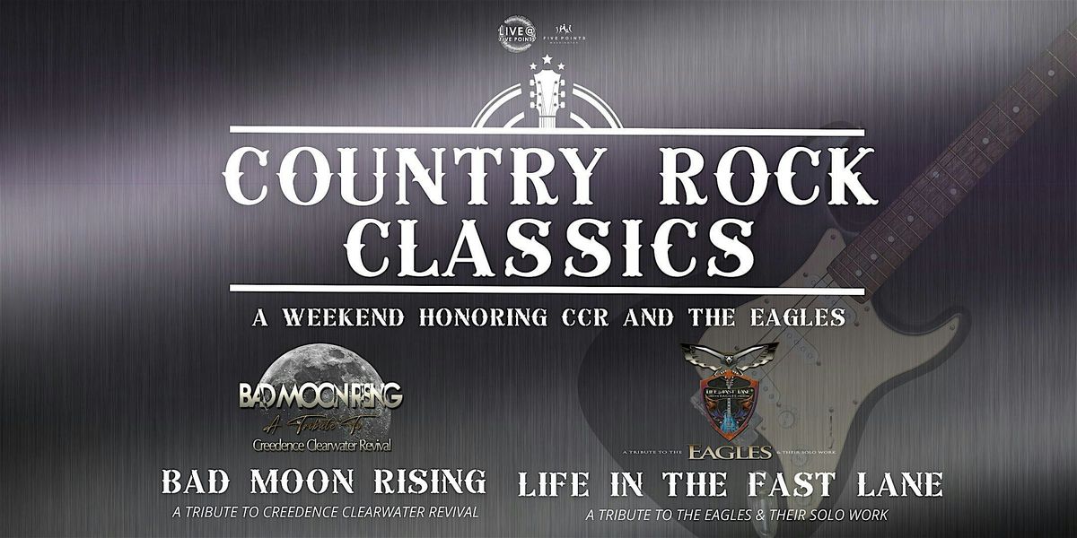 Country Rock Classics: A Weekend Honoring CCR and The Eagles