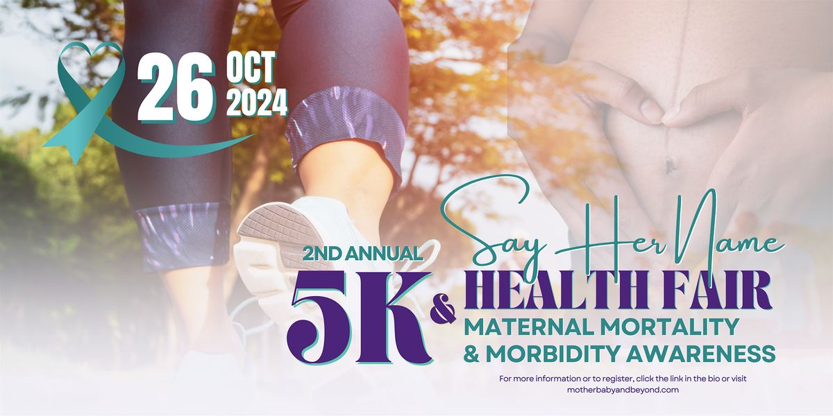 2nd Annual 'Say Her Name' 5K  &  Mother-Baby Health Fair