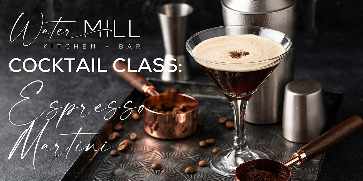 Cocktail Class | Espresso Martini