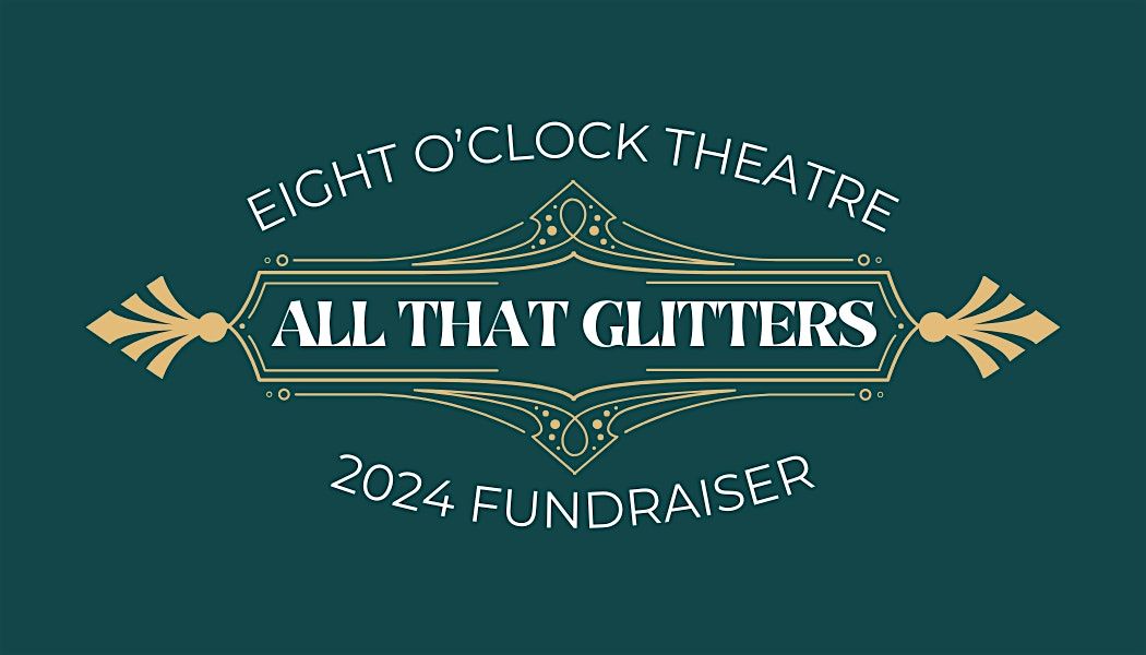 All That Glitters - EOT Fundraiser