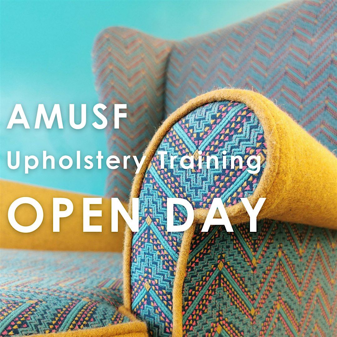 OPEN DAY - Upholstery Diploma Training