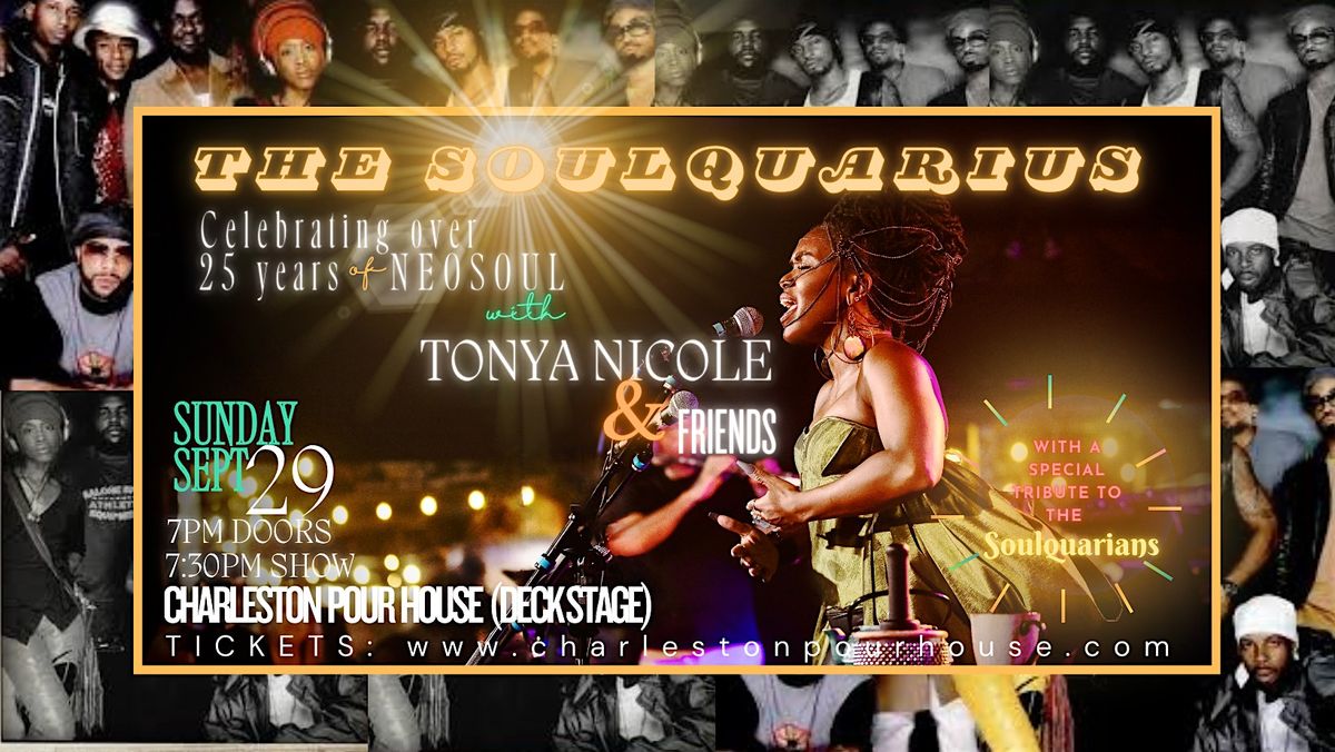 Tonya Nicole & Friends  "The Soulquarius " celebrating 25 years of Neo Soul