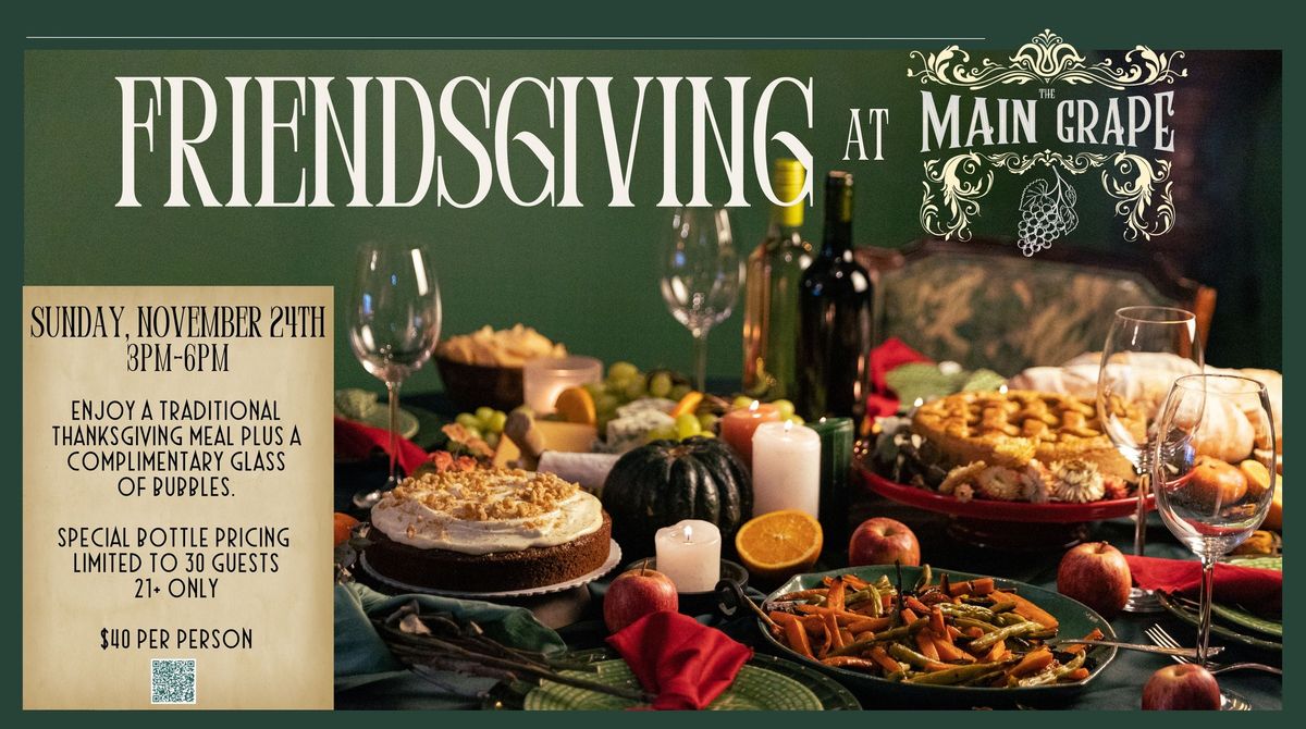 2nd Annual Friendsgiving at The Main Grape