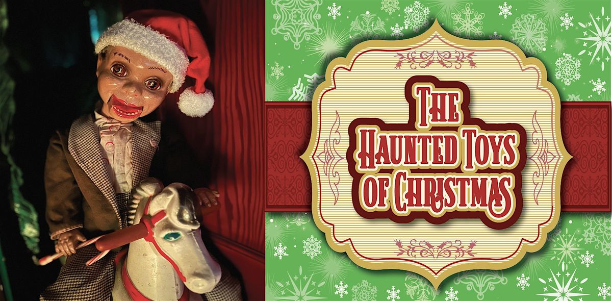 The Haunted Toys of Christmas