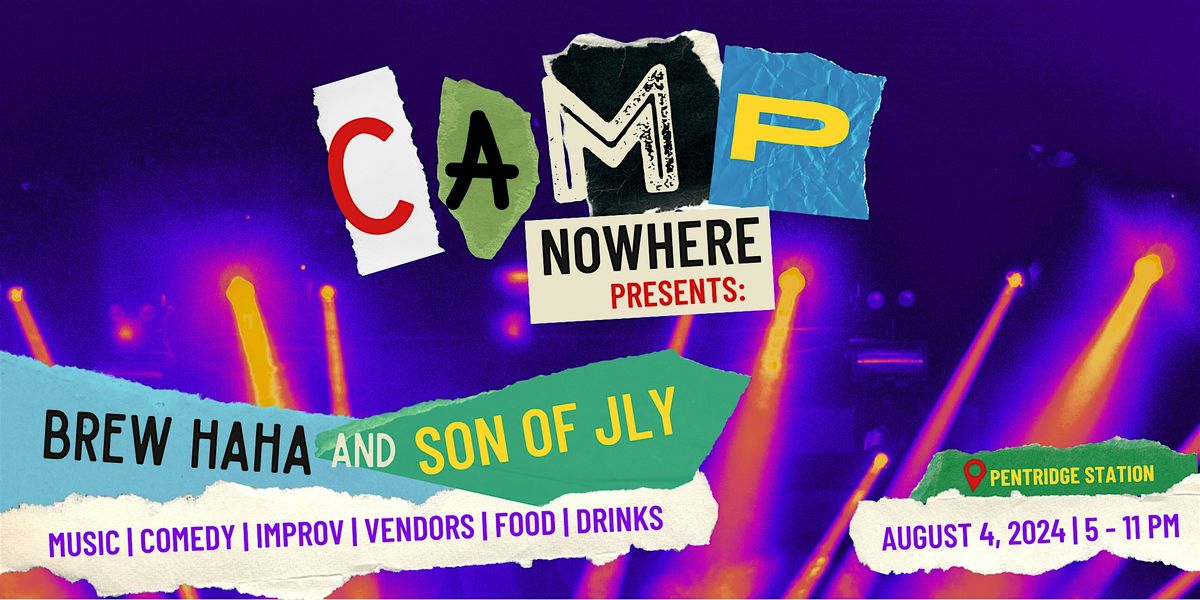 Camp Nowhere Presents: Brew Haha and Son Of JLY