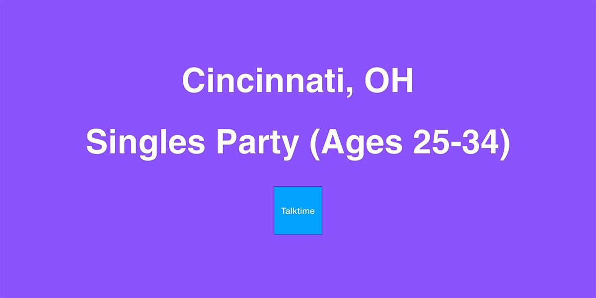 Singles Party (Ages 25-34) - Cincinnati