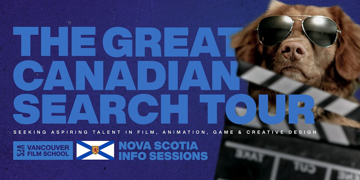 Vancouver Film School  - Search Tour Info Session | Halifax, NS