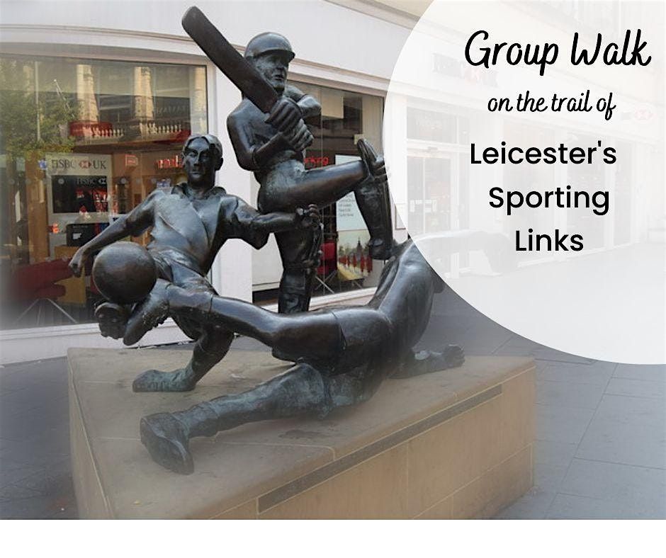 Group Walk - On the Trail of Leicester's Sporting Links