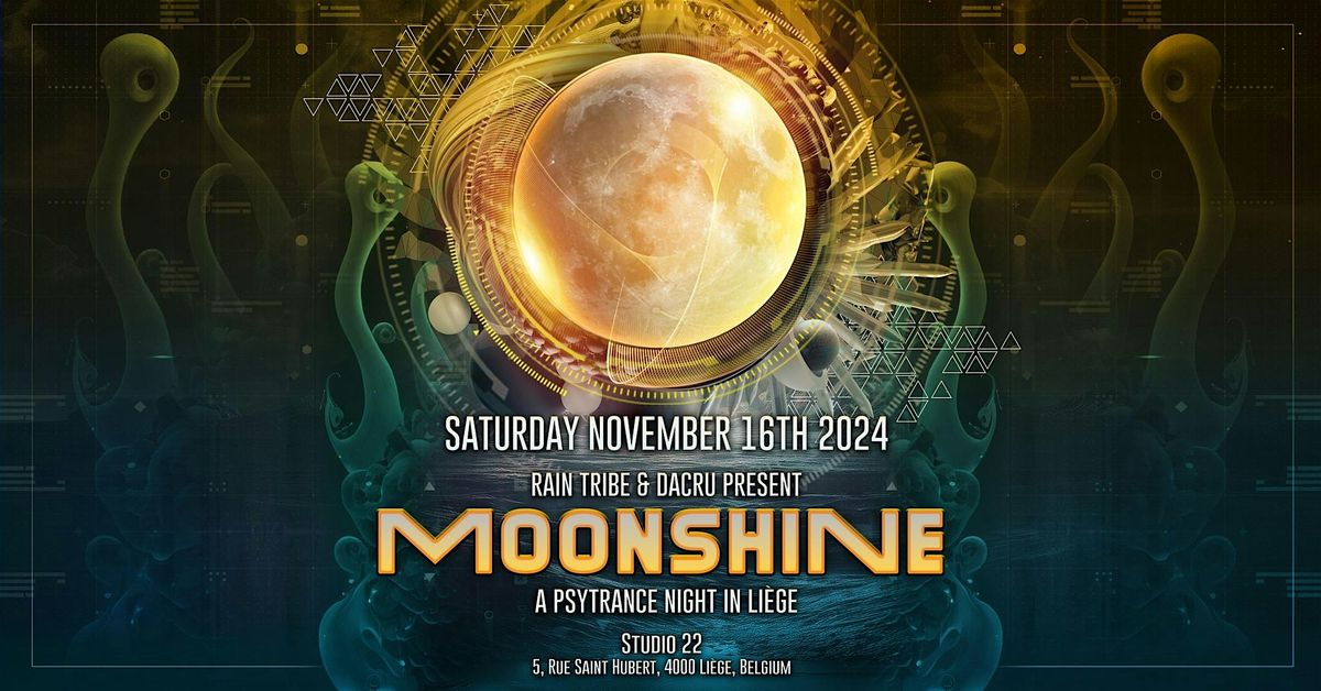 Rain Tribe & Dacru present MOONSHINE