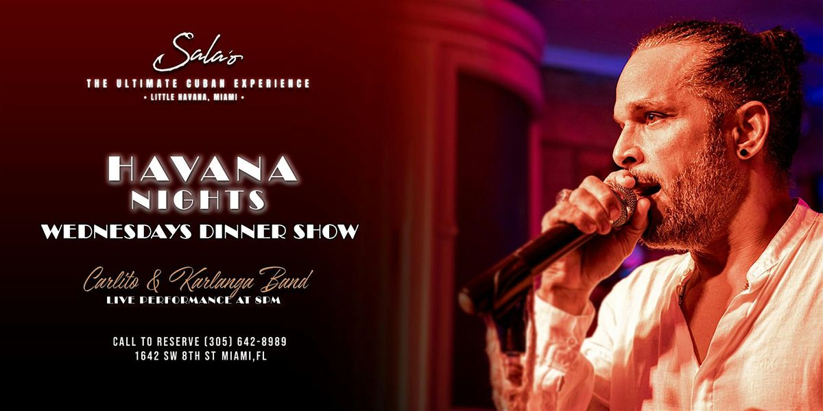 Havana Nights live dinner show Wednesdays