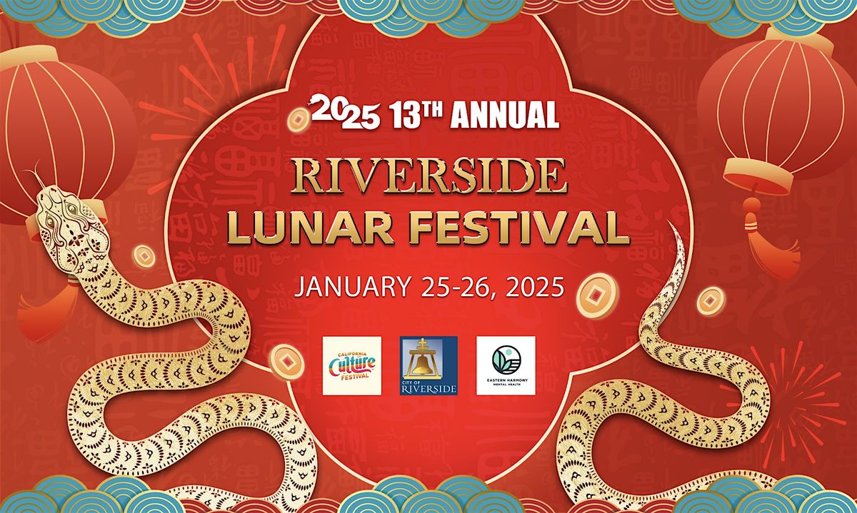 13th Annual 2025 Riverside Lunar Festival Jan 25-26