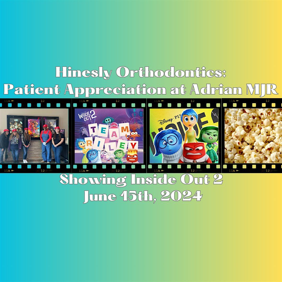 Hinesly Orthodontics Showing 'Inside Out 2' at Adrian MJR