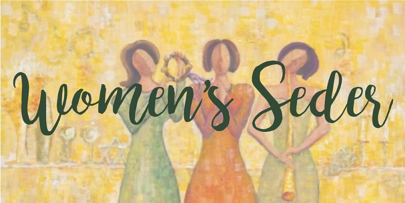 Women's Seder 2025\/5785: A Pre-Passover Celebration