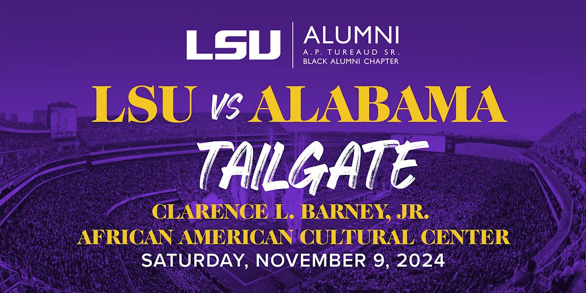 LSU Black Alumni Tailgate - LSU v. Alabama