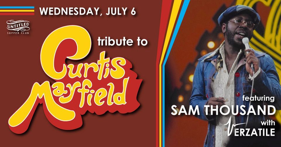Curtis Mayfield Tribute: Sam Thousand with Verzatile Band