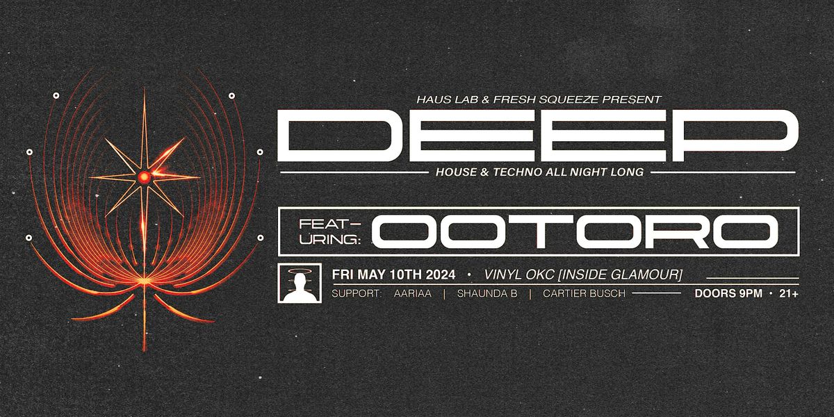 DEEP 006 | feat. OOTORO  | House & Techno