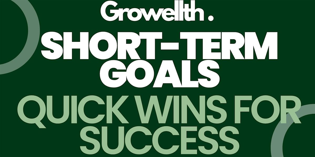 Short-Term Goals:  Quick Wins for Success
