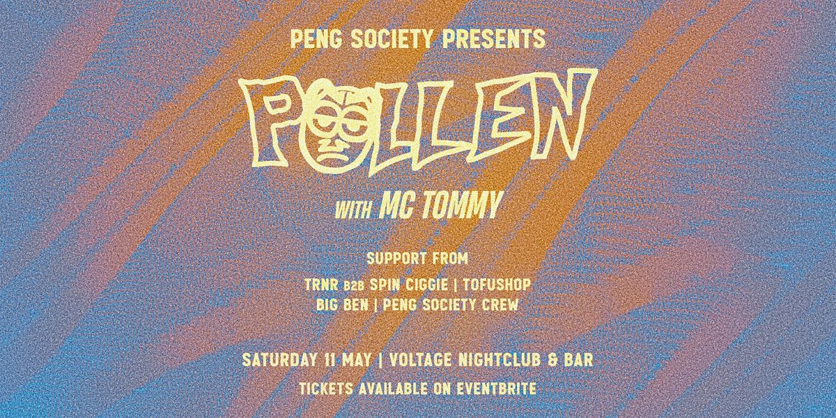 Peng Society Presents: POLLEN ARCHIVE + MC TOMMY