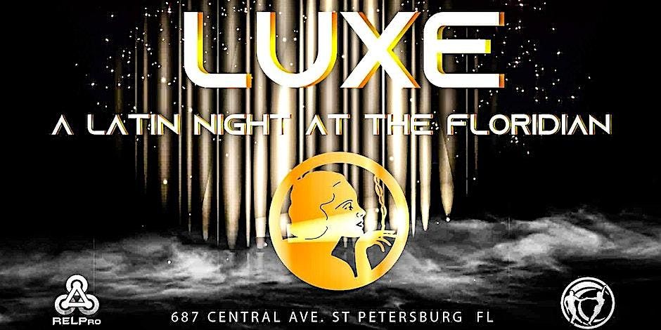 LUXE: A Latin Night at the Floridian Social | 21+