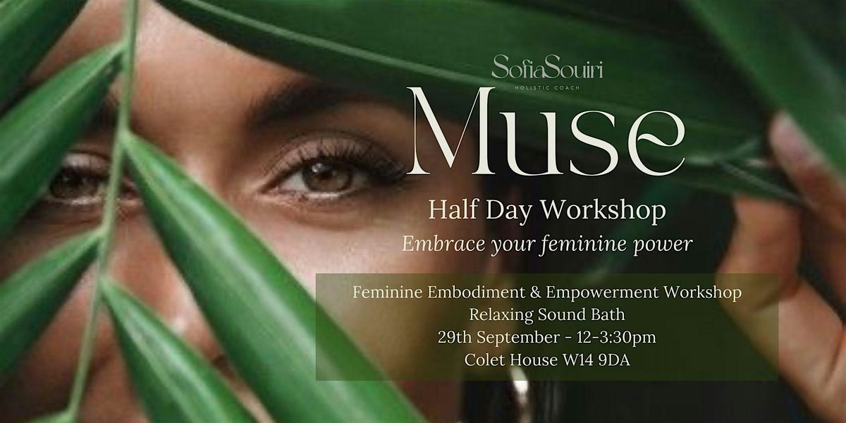 Muse Feminine Embodiment Half Day Workshop