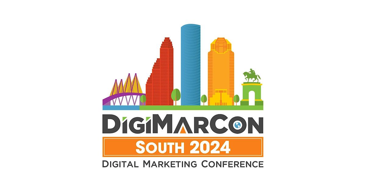 DigiMarCon South 2024 - Digital Marketing, Media & Advertising Conference