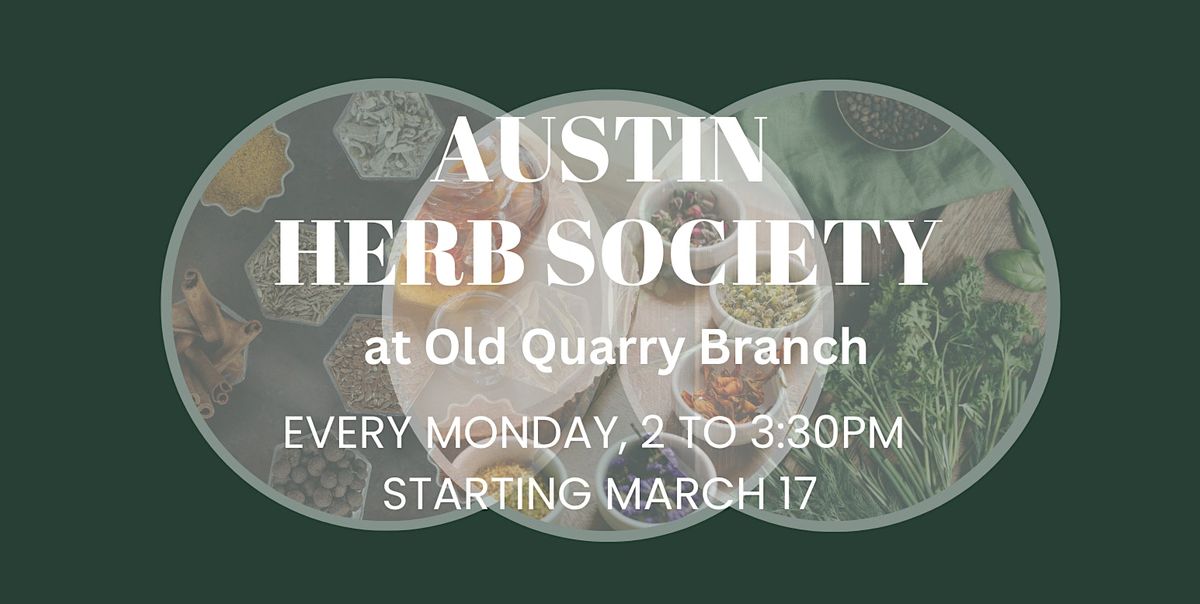 Austin Herb Society Presents