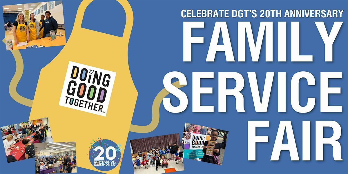 Doing Good Together 20th Anniversary Family Service Fair