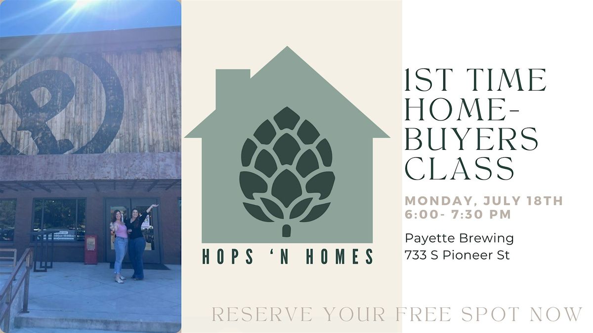 Home Buying 101 - Hops 'N Homes First Time Homebuyer Class